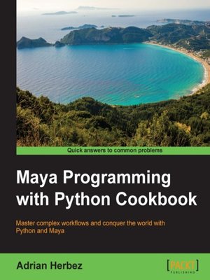 cover image of Maya Programming with Python Cookbook